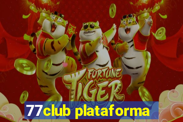 77club plataforma